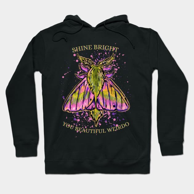 Shine Bright You Beautiful Weirdo Hoodie by Heythisguydoesart